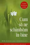 Cum sa ne schimbam in bine