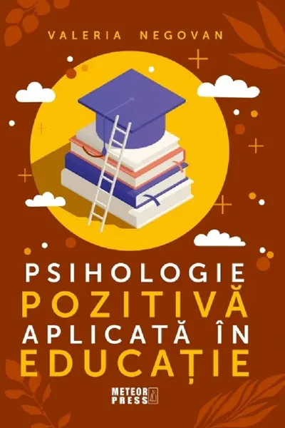Psihologie pozitiva aplicata in educatie