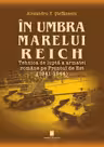 In umbra marelui Reich. Tehnica de lupta a armatei romane pe Frontul de Est (1941-1944), ed. 2-a