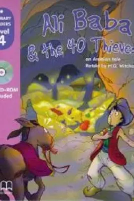 Primary Readers. Ali Baba and the 40 Thieves. Level 4 reader with CD - H. Q. Mitchell