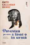 Povestea pe care a lăsat-o în urmă