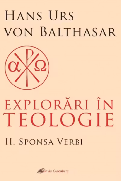 Explorări în teologie Vol.2: Sponsa Verbi