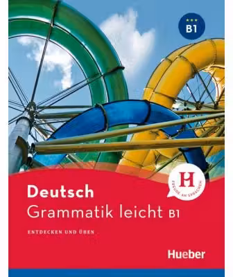 Grammatik leicht B1 Einsprachige Ausgabe Entdecken und uben - Rolf Bruseke