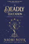 A Deadly Education (Book 1)