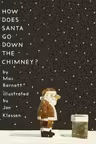 How Does Santa Go Down the Chimney?