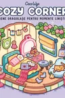 COZY CORNER. Desene dragalase pentru momente linistite. Coco Wyo
