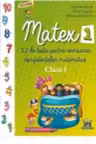Matex 1. 32 de teste pentru exersarea competentelor matematice - Clasa I