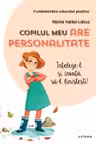 COPILUL MEU ARE PERSONALITATE.
