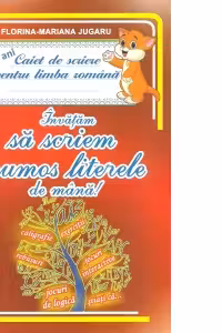 Invatam sa scriem frumos literele de mana. Caiet de scriere pentru limba romana, 6-7 ani