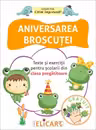 Aniversarea broscutei. Texte si exercitii pentru scolarii din clasa pregatitoare