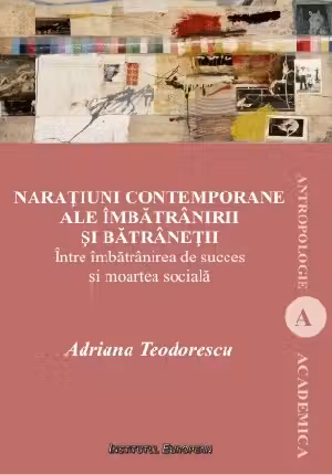 Narațiuni contemporane ale îmbătrânirii și bătrâneții