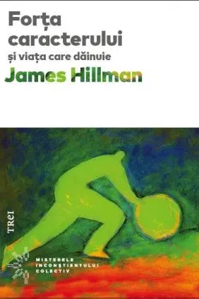 Forta caracterului si viata care dainuie