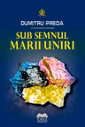 Sub semnul Marii Uniri