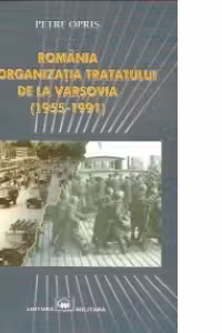 Romania in organizatia tratatului de la Varsovia (1955-1991)
