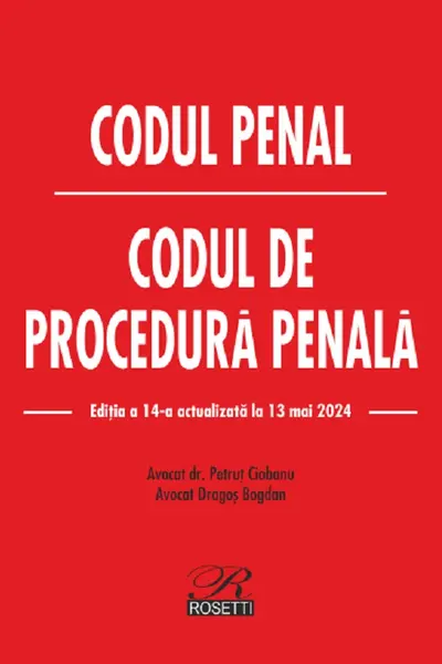 Codul penal. Codul de procedură penală Act. 13 mai 2024
