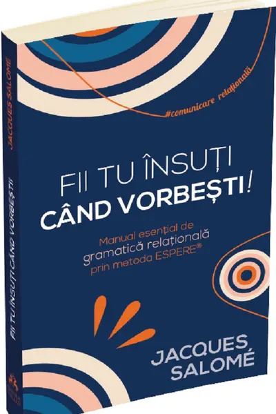 Fii tu insuti cand vorbesti!