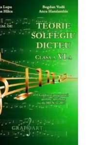 Manual de teorie, solfegiu, dicteu. Clasa a VI-a