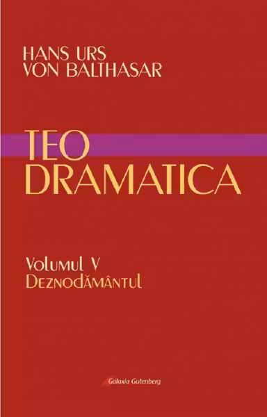 Teodramatica Vol.5: Deznodământul