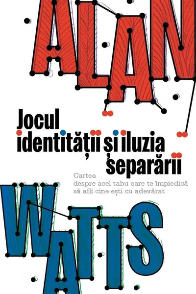Jocul identitatii si iluzia separarii