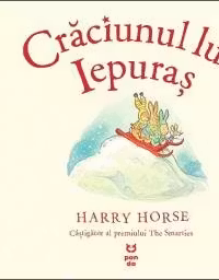 Craciunul lui Iepuras - Harry Horse. Traducere de Luminita Gavrila