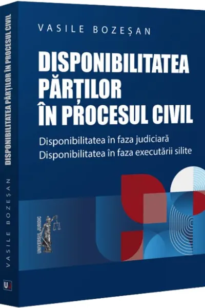 Disponibilitatea partilor in procesul civil