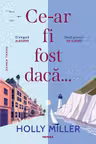 Ce-ar fi fost daca