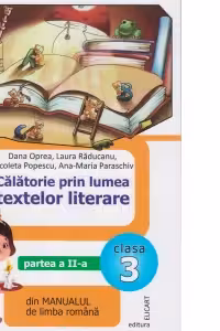 Calatorie prin lumea textelor literare. Partea a II-a (I) din manualul de limba romana pentru clasa a III-a