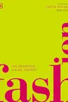 Fashion: The Definitive Visual Guide