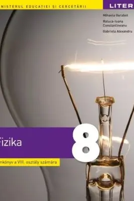 Fizica. Manual in limba maghiara. Clasa a 8-a