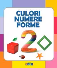 Prima mea carte cu imagini. Culori. Numere. Forme.