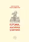 Istoria, adevarul si miturile