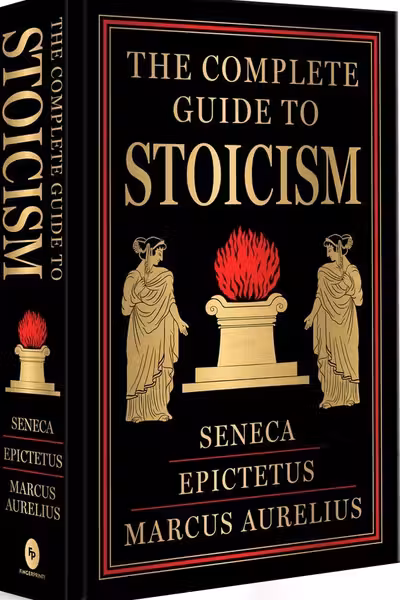 The Complete Guide to Stoicism