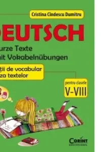 Deutsch. Exerciții de vocabular pe baza textelor - Clasele 5-8