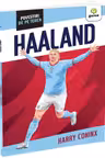 Erling Haaland/ Povestiri de pe teren