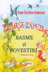 Crăiasa zăpezii. Basme și povestiri