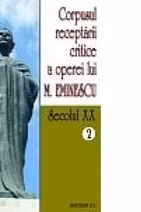 Corpusul receptarii critice a operei lui Mihai Eminescu. Secolul XX (volumele 2-3-4-5)