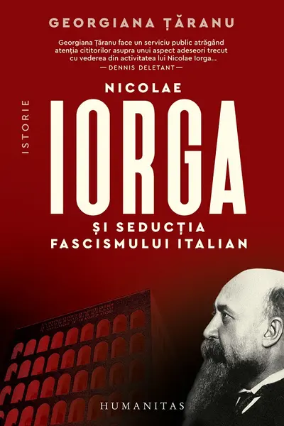 Nicolae Iorga si seductia fascismului italian