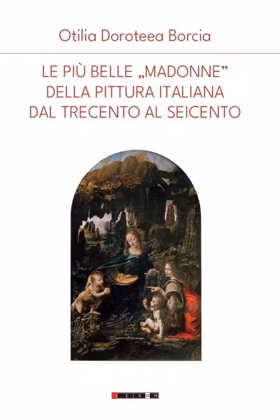Le piu belle „Madonne” della pittura italiana dal trecenta al seicento