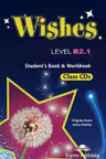 Curs Limba Engleza WISHES B2. 1 Audio Set 9 CD - Virginia Evans, Jenny Dooley