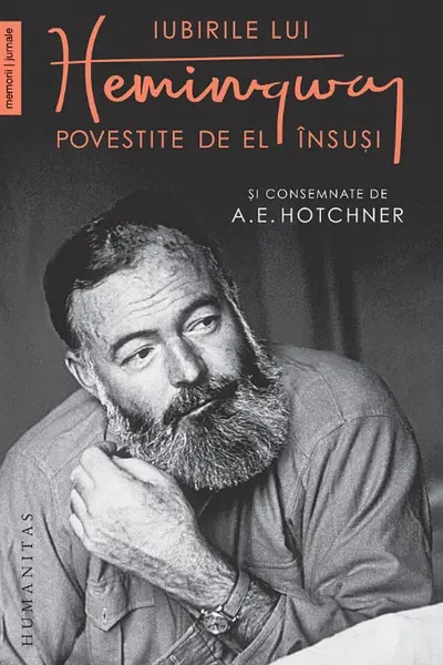 Iubirile lui Hemingway povestite de el insusi