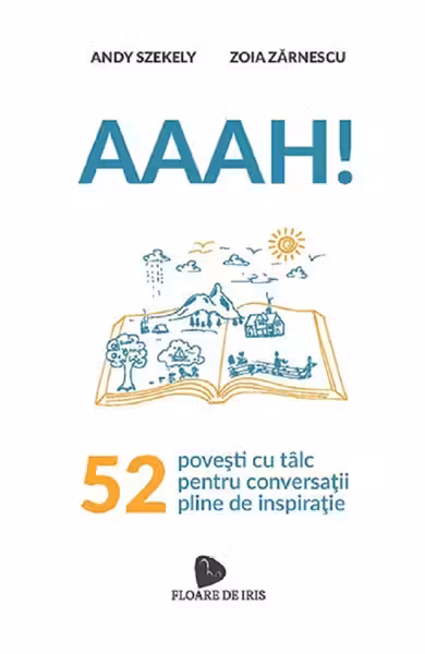 AAAH! 52 de povesti cu talc pentru conversatii pline de inspiratie