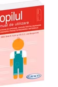 Copilul - Manual de utilizare. Instructiuni de operare, sfaturi pentru depanare si recomandari privind intretinerea sistemului