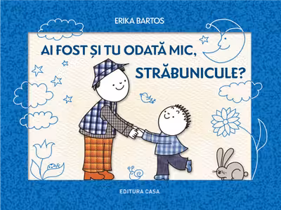 Ai fost si tu odata mic, strabunicule?
