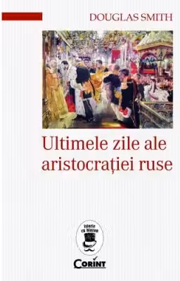 Ultimele zile ale aristocratiei ruse