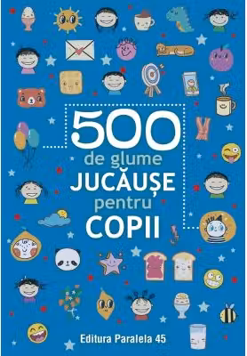 500 de glume jucause pentru copii Ed.2