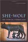 She-Wolf: The Story of a Roman Icon
