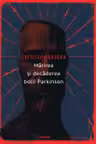 Marirea si decaderea bolii Parkinson.