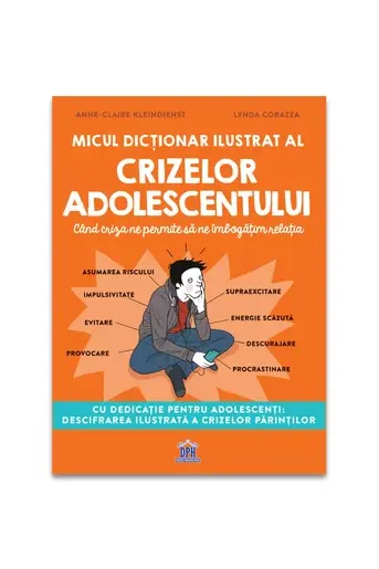 Micul dictionar ilustrat al crizelor adolescentului