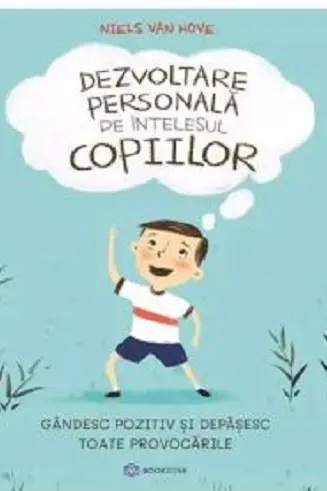 Dezvoltare personala pe intelesul copiilor II