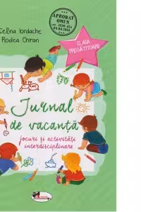 Jurnal de vacanta - Jocuri si activitati interdisciplinare. Clasa pregatitoare